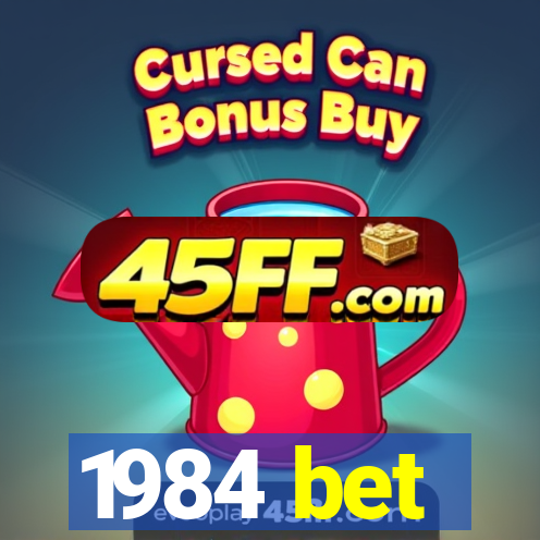 1984 bet